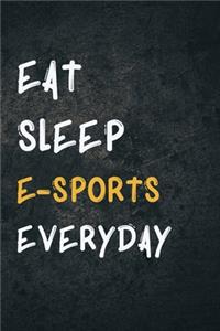 Eat Sleep e-Sports Everyday