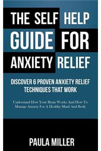 The Self Help Guide For Anxiety Relief
