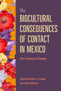 Biocultural Consequences of Contact in Mexico