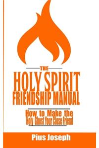 Holy Spirit Friendship Manual