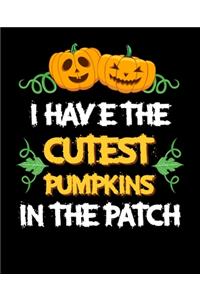 I Have the Cutest Pumpkins in the Patch