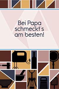 Bei Papa schmeckt's am besten