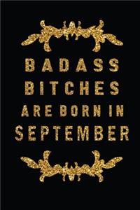 Badass Bitches Are Born In September