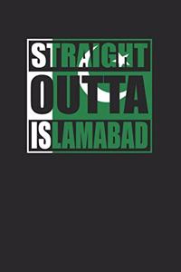 Straight Outta Islamabad 120 Page Notebook Lined Journal for Islamabad Pakistan Heritage Pride