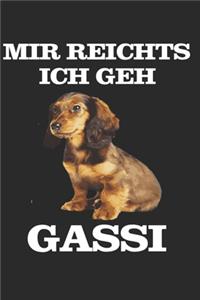 Mir reichts ich geh Gassi