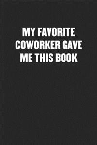My Favorite Coworker Gave Me This Book