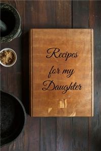 Recipes For My Daughter