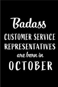 Badass Customer Service Representatives Are Born In October