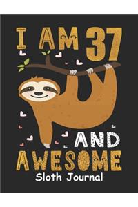 I Am 37 And Awesome Sloth Journal