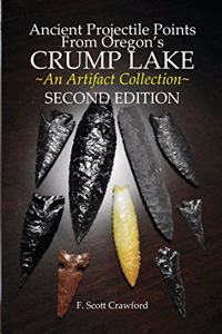 Ancient Projectile Points From Oregon's CRUMP LAKE