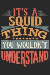 It's A Squid Thing You Wouldn't Understand