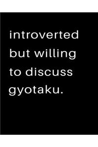 Introverted But Willing To Discuss Gyotaku