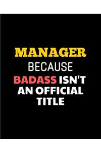 Manager, Because Badass Isn't an Official Title