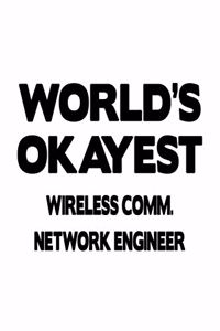 World's Okayest Wireless Comm. Network Engineer