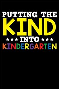 Putting The Kind into Kindergarten