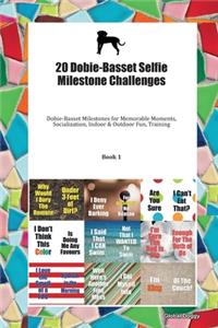 20 Dobie-Basset Selfie Milestone Challenges