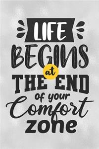 Life Begins At The End Of Your Comfort Zone