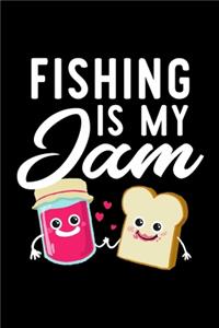 Fishing Is My Jam