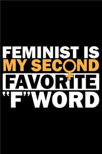 Feminist Is My Second Favorite F-Word