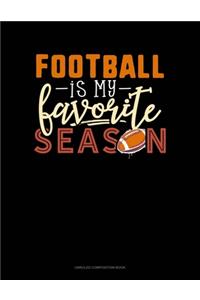 Football Is My Favorite Season