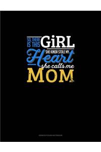 So, There Is This Girl He Kinda Stole My Heart He Calls Me Mom