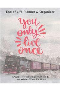 You Only Live Once