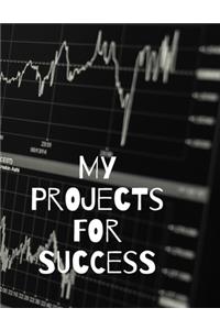My Projects for Success