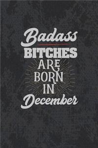 Badass Bitches Are Born In December: Funny Blank Lined Notebook Gift for Women and Birthday Card Alternative for Friend: Slate