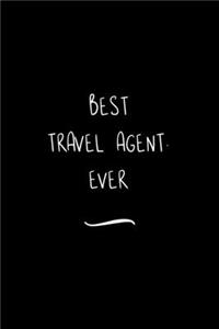 Best Travel Agent. Ever