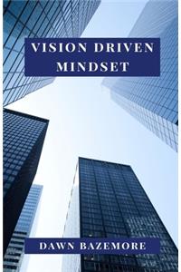 Vision Driven Mindset