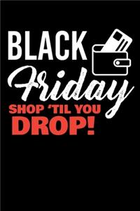 Black Friday Shop 'Til You Drop!