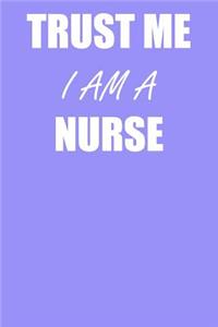 Trust Me I Am a Nurse