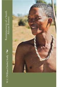 Reminiscences of a South African Pioneer