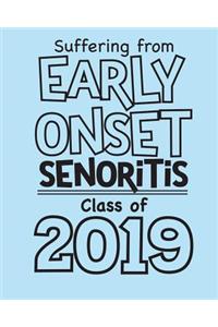 Suffering from Early Onset Senioritis