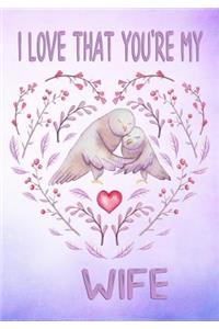 I Love That You're My Wife Keepsake Journal Doves