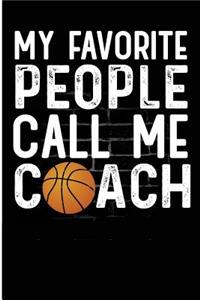 My Favorite People Call Me Coach