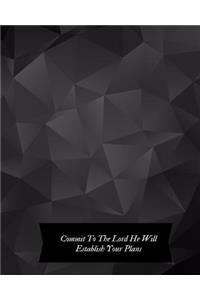 Commit to the Lord He will establish your plans