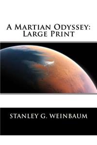 A Martian Odyssey: Large Print