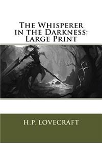 The Whisperer in the Darkness