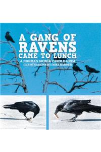 Gang of Ravens Came to Lunch