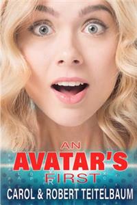 An Avatar's First