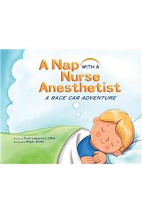 Nap with a Nurse Anesthetist