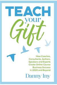 Teach Your Gift