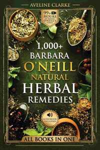 1,000+ Barbara O'Neill Natural Herbal Remedies