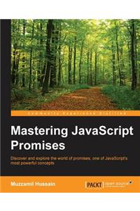 Mastering JavaScript Promises