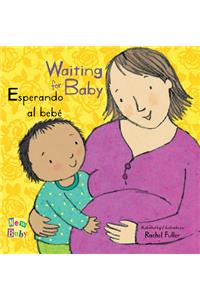 Esperando Al Bebé/Waiting for Baby