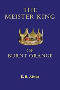 Meister King of Burnt Orange