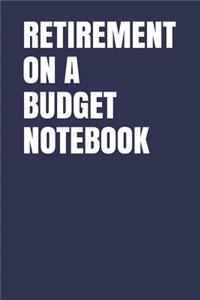Retirement on a Budget Notebook