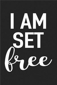 I Am Set Free