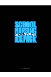 School Nursing It's All about the Ice Pack